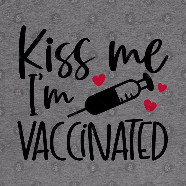 Kiss me i'm vaccinated by SDxDesigns